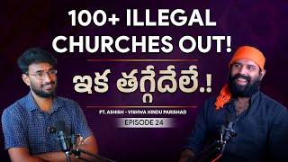 CHRISTIANITY EXPOSED: 100+ ILLEGAL CHURCHES SHUT DOWN | FT. ASHISH