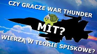 Czy gracze War Thunder wierzą w teorie spiskowe o tej grze?