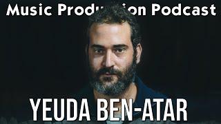 Yeuda Ben-Atar aka Side Brain on the Music Production Podcast 346