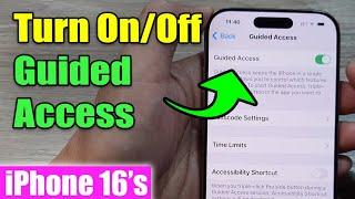 iPhone 16/16 Pro Max: How to Turn On/Off Guided Access