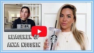 REAGEREN OP ANNA NOOSHIN VLOG