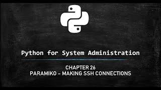 Python for System Administration - Using Paramiko for making SSH connections