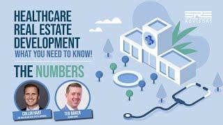 Healthcare Real Estate Development: What you Need to Know! | The Numbers