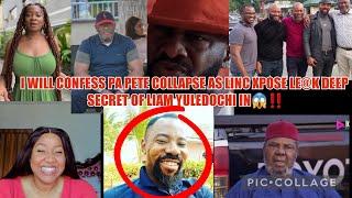 I WILL CONFESS PA PETE COLLAPSE AS LINC XPOSE LE@K DEEP SECRET OF LIAM YULEDOCHI IN‼️