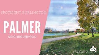 Touring Palmer Neighbourhood in Burlington Ontario