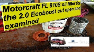 Motorcraft FL 910S oil filter for the 2 0 Ecoboost cut open and examined