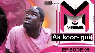 Mandoumbe ak koor gui 2023 Episode 09