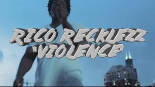 RICO RECKLEZZ x VIOLENCE (OFFICIAL VIDEO)