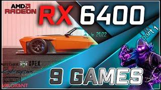 The All New:  AMD RX 6400 in 9 GAMES    | 2022 - PART 1
