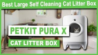 PETKIT Pura X Self-Cleaning Cat Litter Box - Best Self Cleaning Cat Litter Box for Large Cats