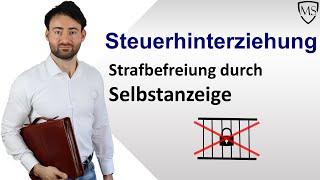 Steuerhinterziehung | Strafbefreiung durch Selbstanzeige! Chance der Strafbefreiung nutzen!