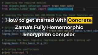 [Tutorial] How to get started with Concrete - Zama's Fully Homomorphic Encryption compiler.