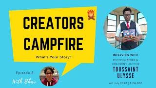 Photography, Art & Book Publishing | Creators Campfire with Toussaint Ulysse