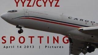 Toronto Pearson Int'l Airport (YYZ/CYYZ) Spotting | April 14 2013