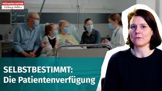 Selbstbestimmt: Die Patientenverfügung