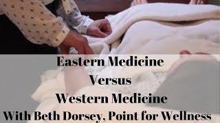 Eastern Medicine Versus Western Medicine