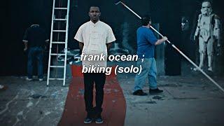 frank ocean - biking (solo) ; sub. español