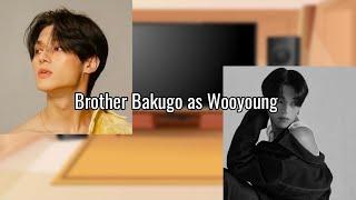 MHA react to Bakugo brother as Wooyoung (AU DESCRIPTION)