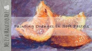 Drawing Impressionist Oranges in Soft Pastels on UArt - Melissa Mancuso Art