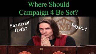 Where should Campaign 4 be set?