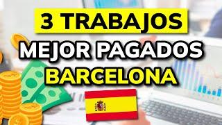  LOS 3 TRABAJOS MEJOR PAGADOS EN BARCELONA (2024)