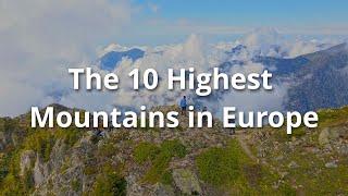 The Highest Mountains in Europe
