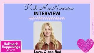 INTERVIEW: Actress KATHERINE MCNAMARA from Love, Classified (Hallmark Channel)