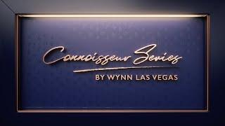 Connoisseur Series at Wynn Las Vegas