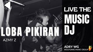 DJ LOBA PIKIRAN - AZMY Z | Adry WG ( edit )