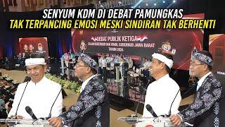 SENYUM KDM DI DEBAT PAMUNGKAS | TAK TERPANCING EMOSI MESKI SINDIRAN TAK BERHENTI