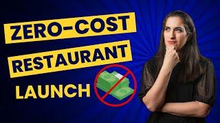 HOW TO OPEN A RESTAURANT WITH NO MONEY | Start a Restaurant