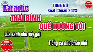 Thái Bình Quê Hương Tôi Karaoke Tone Nữ hay nhất 2023 - New Duy Thắng