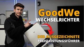 GoodWe GW10K-ET Wechselrichter vorgestellt | Das Preis-Leistungs-Monster für Wechselrichter?