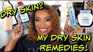 Dry skin: Remedies for Dry Skin! What Products do I love!