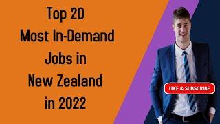 Top 20 Most In Demand Jobs in New Zealand in 2022 | New Zealand High Demand Jobs 2022 #NewZealandJob
