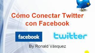 Como Conectar Twitter con Facebook - Redes Sociales Facebook y Twitter - VideoMarketingViral.com