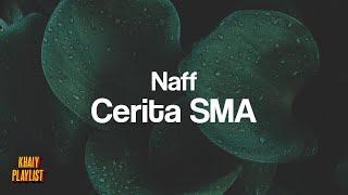 Naff - Cerita SMA [KhaiyPlaylist]