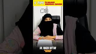 Five tips to balance hormonal changes by Dr. Shazia Sattar | #doctor #hormonalimbalance #5tips