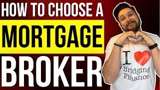 How to Choose The RIGHT Mortgage Broker!