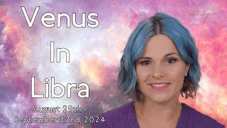 Mindful and Demure: Venus in Libra  8/29 - 9/22/24 (conjunct the south node and Lilith)