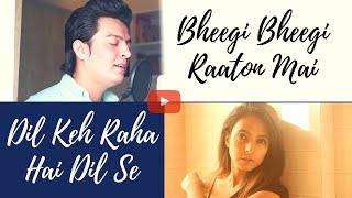 Bheegi Bheegi Raaton Mai | Dil Keh Raha Hai Dil See | Mashup by Pranay Bahuguna ft. Varsha Tripathi