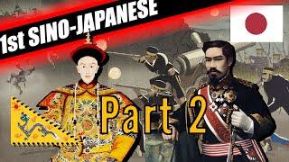 THE FIRST SINO-JAPANESE WAR DOCUMENTARY - PART 2