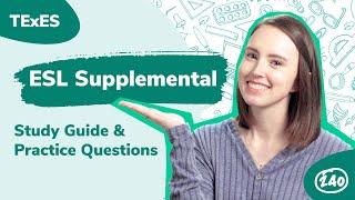 TExES ESL Supplemental (154) Study Guide + Practice Questions