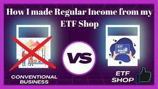 How I made Regular Income from my ETF Shop