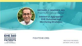 Indolent or Aggressive? EHE Outcomes and Monitoring Strategies