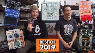 Pedals and Effects: Top Ten Pedals of 2019