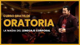 CURSO GRATIS DE ORATORIA - HABLA EN PÚBLICO utilizando correctamente tu lenguaje corporal 