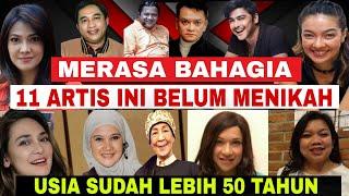 Sudah Tua‼️11 Artis Ini Masih Nyaman Belum Menikah di Usia Yang Sudah Lebih 50 Tahun