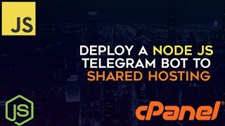 How To Host NodeJs Telegram Bot Using Cpanel,Shared Hosting @UdayScripts