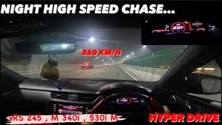 Night High Speed Chase M340i Vs vRS 245 Vs 530i M-Sports @ 260 km/h ,Hyper Drive .